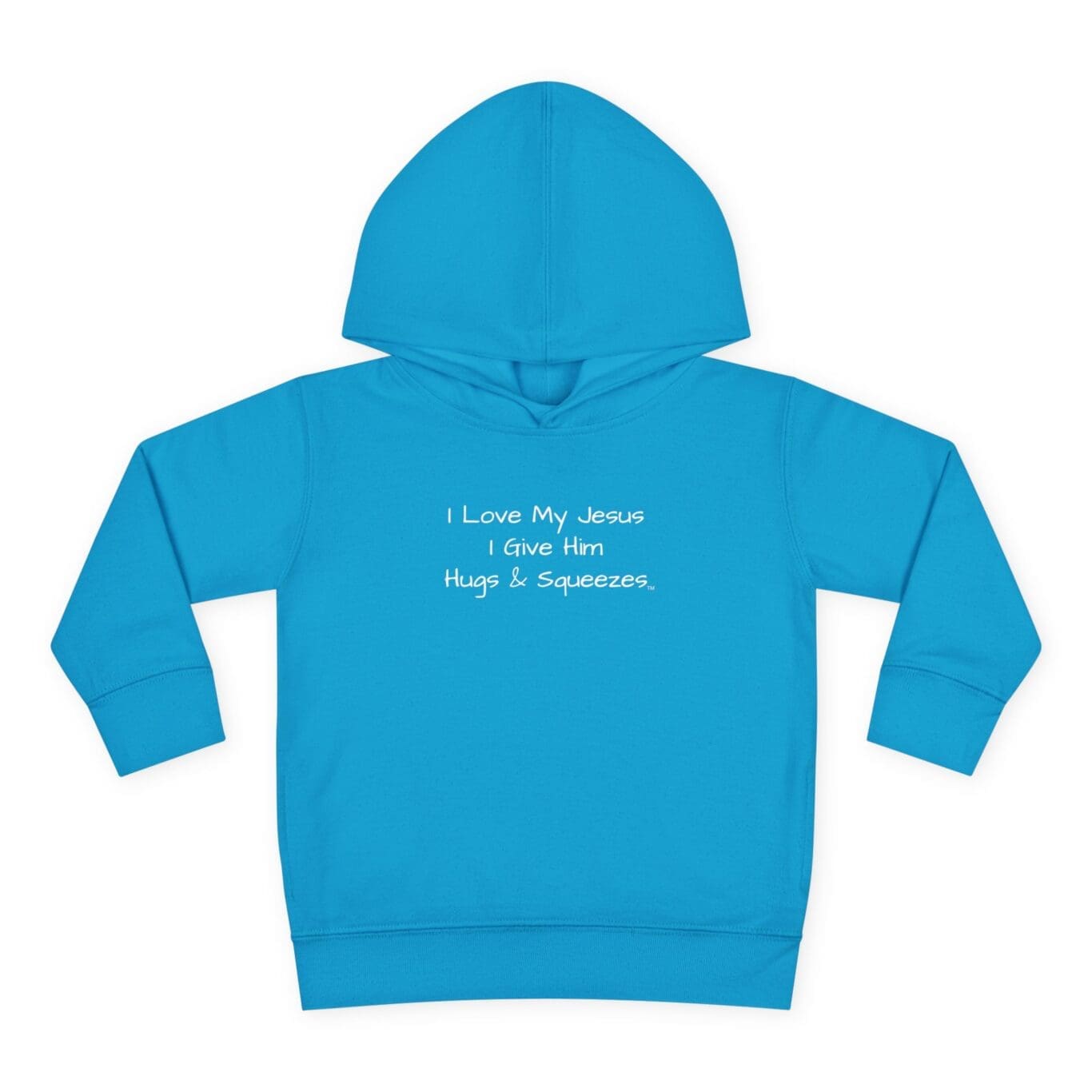 I Love My Jesus I Give Him Hugs & Squeezes Toddler Pullover Fleece Hoodie TM - Image 13