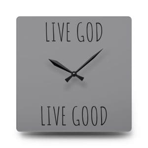 Acrylic Wall Clock LIVE GOD LIVE GOOD TM