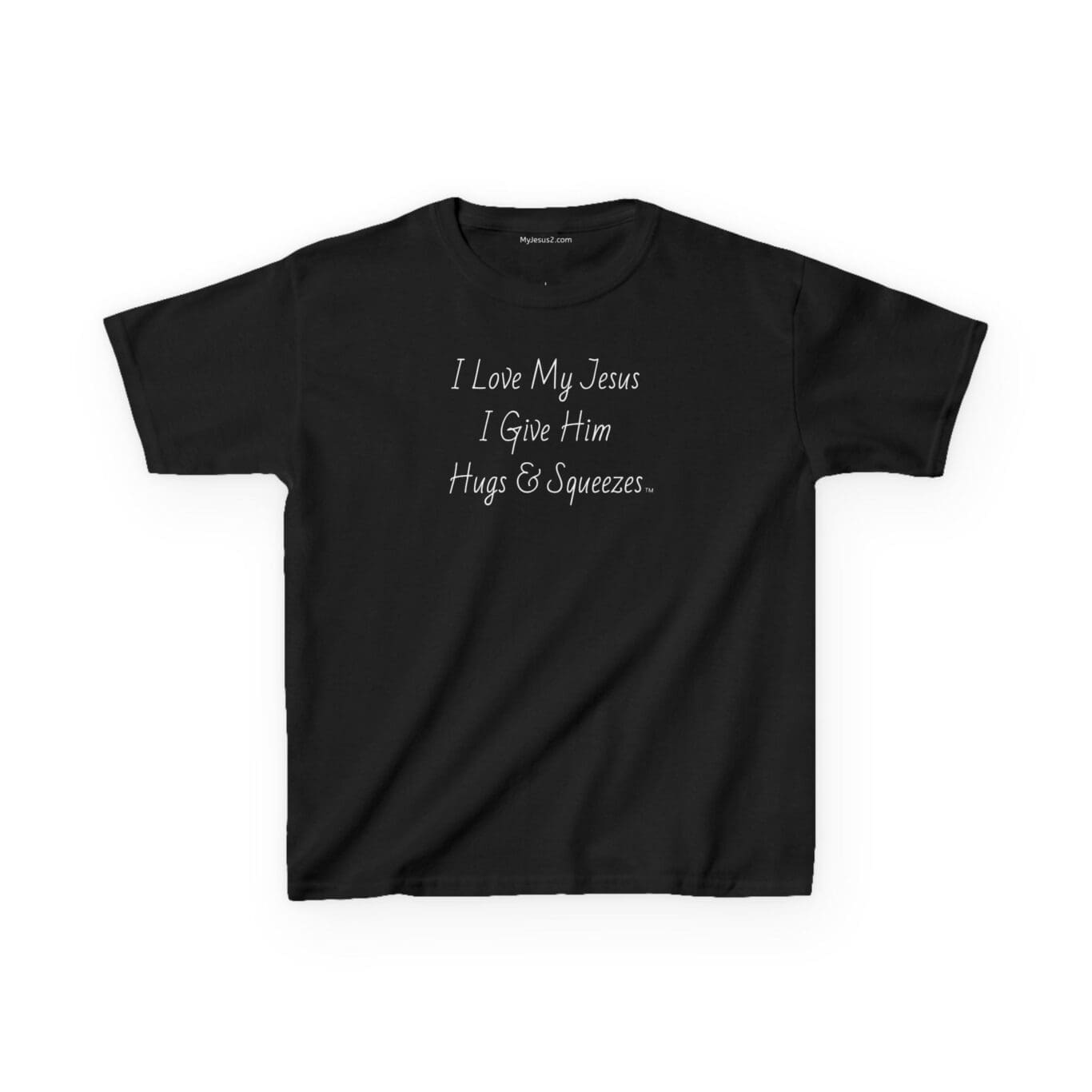 I Love My Jesus I Give Him Hugs & Squeezes Kids Heavy Cotton Tee Shirt TM