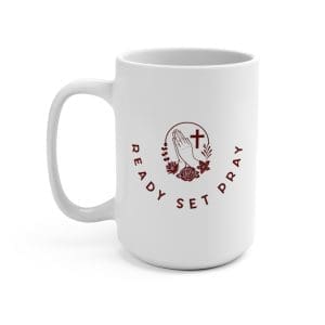 Mug 15oz READY SET PRAY TM